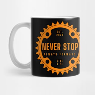 Never Stop. Always Forward. Mug